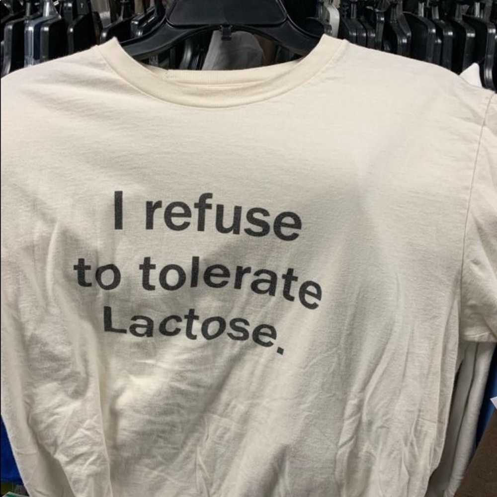 I refuse to tolerate lactose tee